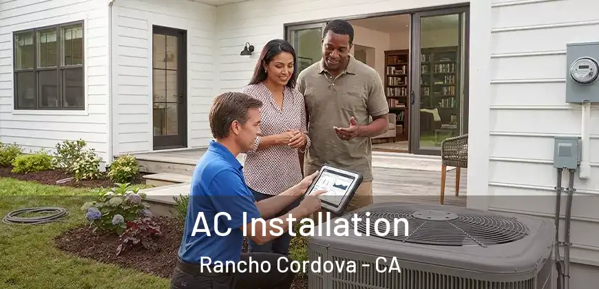  AC Installation Rancho Cordova - CA