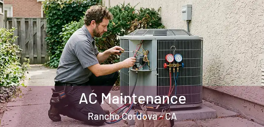  AC Maintenance Rancho Cordova - CA