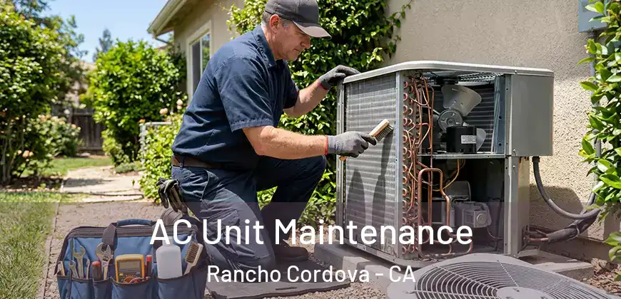  AC Unit Maintenance Rancho Cordova - CA