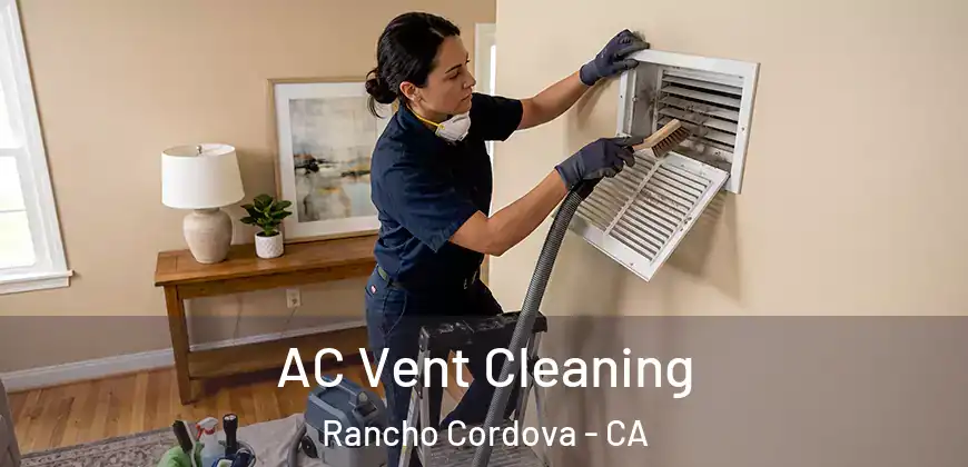  AC Vent Cleaning Rancho Cordova - CA