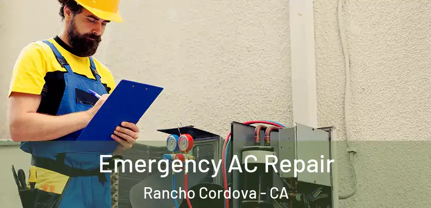  Emergency AC Repair Rancho Cordova - CA
