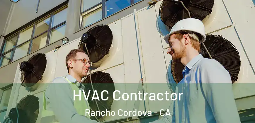  HVAC Contractor Rancho Cordova - CA